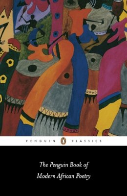 Gerald Moore - The Penguin Book of Modern African Poetry (Penguin Classics) - 9780140424720 - V9780140424720