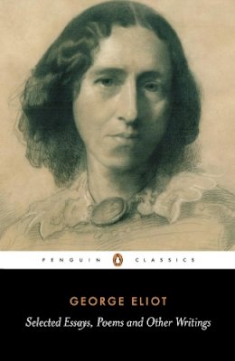 George Eliot - Selected Essays, Poems and Other Writings - 9780140431483 - V9780140431483