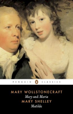 Wollstonecraft, Mary, Shelley, Mary - Mary and Maria - 9780140433715 - KKD0005140