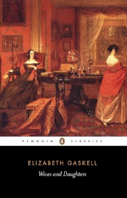 Elizabeth Gaskell - Wives and Daughters (Penguin Classics) - 9780140434781 - V9780140434781