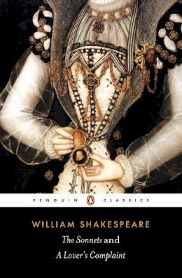 William Shakespeare - The Sonnets - 9780140436846 - V9780140436846
