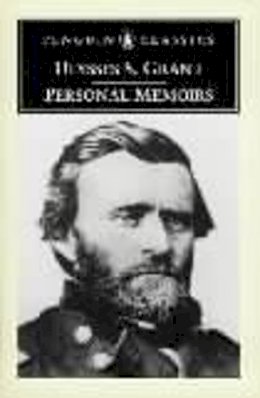 Ulysses Grant - Personal Memoirs of Ulysses S.Grant - 9780140437010 - V9780140437010