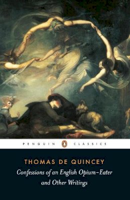 Thomas De Quincey - Confessions of an English Opium Eater - 9780140439014 - V9780140439014