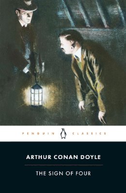 Arthur Conan Doyle - The Sign of Four (Penguin Classics) - 9780140439076 - V9780140439076