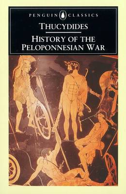 Thucydides - The History of the Peloponnesian War: Revised Edition (Penguin Classics) - 9780140440393 - 9780140440393