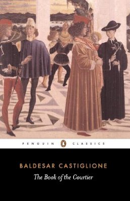 Baldesar Castiglione - The Book of the Courtier - 9780140441925 - V9780140441925