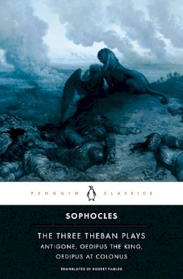 Sophocles - The Three Theban Plays: Antigone; Oedipus the King; Oedipus at Colonus - 9780140444254 - KKD0004980