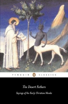  - The Desert Fathers: Sayings of the Early Christian Monks (Penguin Classics) - 9780140447316 - 9780140447316