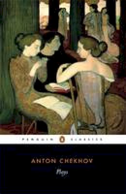Anton Chekhov - Plays: Ivanov; The Seagull; Uncle Vanya; Three Sisters; The CherryOrchard (Penguin Classics) - 9780140447330 - KKD0004999