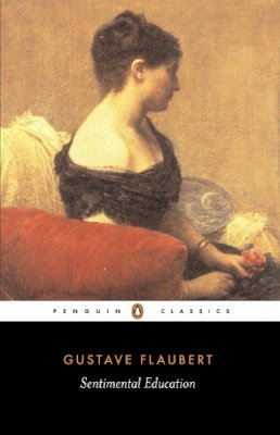 Gustave Flaubert - Sentimental Education (Penguin Classics) - 9780140447972 - V9780140447972