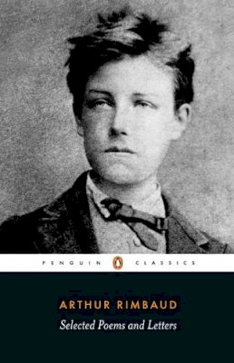 Arthur Rimbaud - Selected Poems and Letters - 9780140448023 - V9780140448023