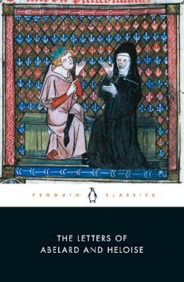 Abelard, Peter; Heloise, Abbess Of The Paraclete - The Letters of Abelard and Heloise - 9780140448993 - V9780140448993