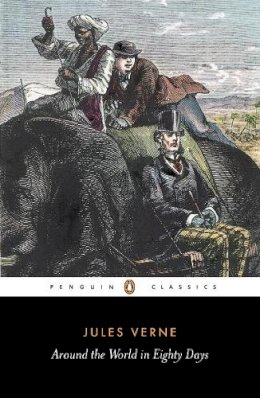 Jules Verne - Around the World in Eighty Days (Penguin Classics) - 9780140449068 - V9780140449068