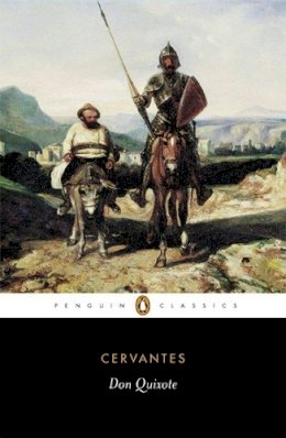Miguel De Cervantes - Don Quixote (Penguin Classics) - 9780140449099 - 9780140449099