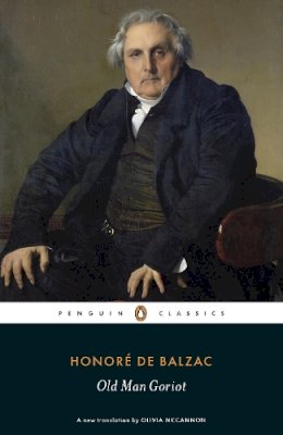 Honor^d´e De Balzac - Old Man Goriot (Penguin Classics) - 9780140449723 - V9780140449723