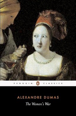 Dumas  Alexandre - The Women's War (Penguin Classics) - 9780140449778 - V9780140449778