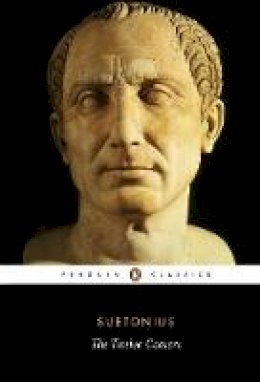 Suetonius - The Twelve Caesars (Penguin Classics) - 9780140455168 - 9780140455168