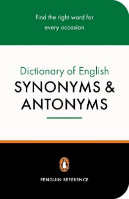 Rosalind Fergusson - Dictionary of English Synonyms and Antonyms, The Penguin: Revised Edition (Reference) - 9780140511680 - V9780140511680