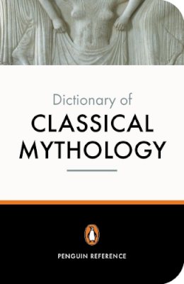 A Maxwell-Hyslop - The Penguin Dictionary of Classical Mythology - 9780140512359 - V9780140512359