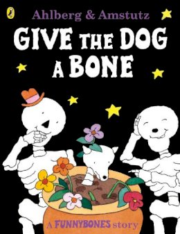 Allan Ahlberg - Give the Dog a Bone - 9780140566864 - V9780140566864