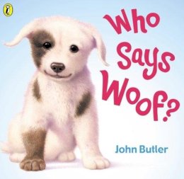 John Butler - Who Says Woof? - 9780140568998 - V9780140568998