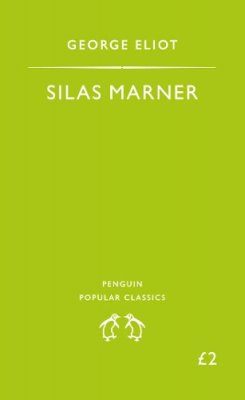 George Eliot - Silas Marner: The Weaver of Raveloe (Penguin Popular Classics) - 9780140620917 - KOC0004202