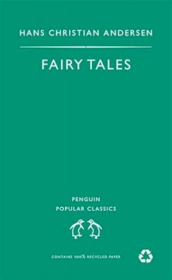 Hans Christian Andersen - Fairy Tales (Penguin Popular Classics) - 9780140621402 - KCG0004036