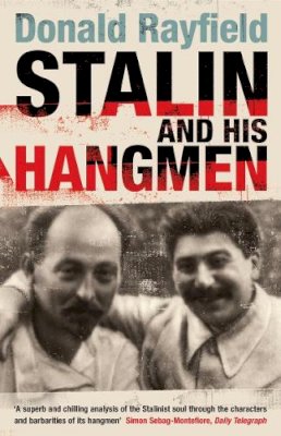 Donald Rayfield - Stalin and His Hangmen - 9780141003757 - V9780141003757