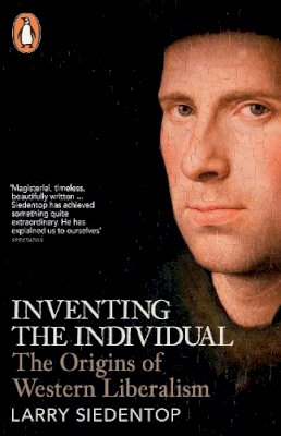 Larry Siedentop - Inventing the Individual: The Origins of Western Liberalism - 9780141009544 - V9780141009544