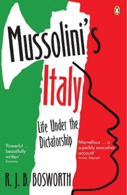 R J B Bosworth - Mussolini's Italy - 9780141012919 - V9780141012919