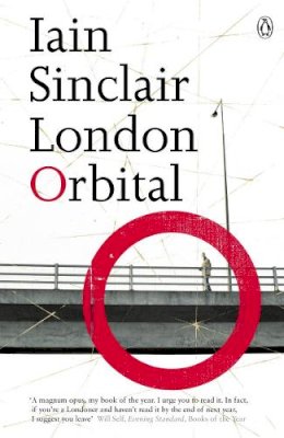 Iain Sinclair - London Orbital - 9780141014746 - 9780141014746