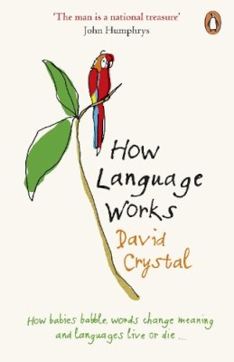 David Crystal - How Language Works - 9780141015521 - V9780141015521