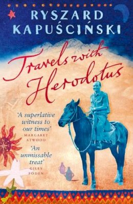 Ryszard Kapuscinski - Travels with Herodotus -- 2008 publication - 9780141021140 - V9780141021140
