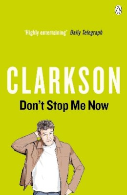 Jeremy Clarkson - DON'T STOP ME NOW - 9780141026114 - KOC0019090