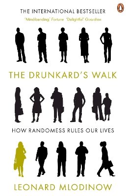 Leonard Mlodinow - The Drunkard's Walk: How Randomness Rules Our Lives. Leonard Mlodinow - 9780141026473 - V9780141026473