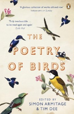 Simon Armitage - The Poetry of Birds. Edited by Simon Armitage and Tim Dee - 9780141027111 - V9780141027111