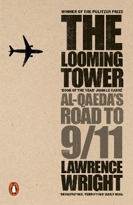 Lawrence Wright - The Looming Tower: Al Qaeda´s Road to 9/11 - 9780141029351 - 9780141029351