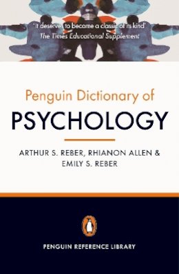 Arthur S Reber - The Penguin Dictionary of Psychology (4th Edition) - 9780141030241 - V9780141030241