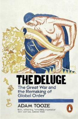 Adam Tooze - The Deluge: The Great War and the Remaking of Global Order 1916-1931 - 9780141032184 - 9780141032184