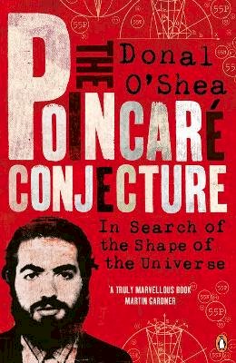 Donal O´shea - The Poincaré Conjecture: In Search of the Shape of the Universe - 9780141032382 - V9780141032382