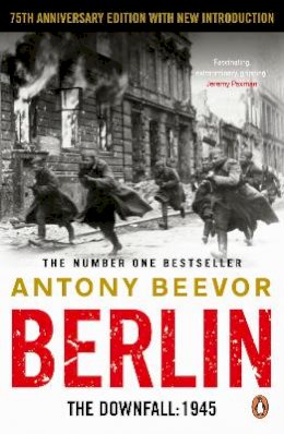 Antony Beevor - Berlin: The Downfall 1945: The Number One Bestseller - 9780141032399 - 9780141032399