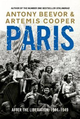 Antony Beevor - Paris After the Liberation: 1944 - 1949 - 9780141032412 - 9780141032412