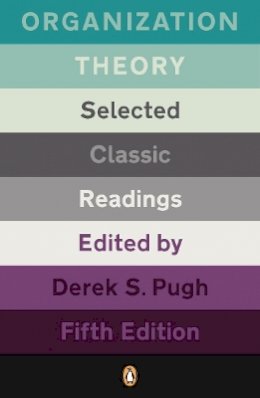 Derek S Pugh - Organization Theory: Selected Classic Readings - 9780141032702 - V9780141032702