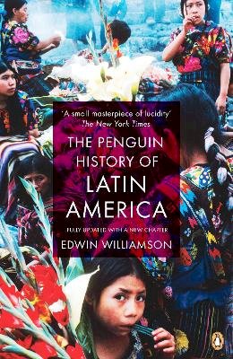 Edwin Williamson - The Penguin History Of Latin America: New Edition - 9780141034751 - 9780141034751