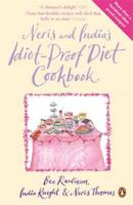 Bee Rawlinson - Neris and India´s Idiot-Proof Diet Cookbook - 9780141034867 - V9780141034867