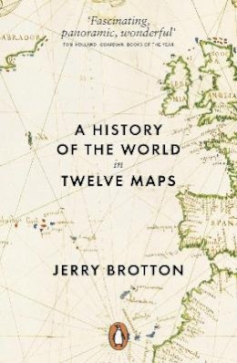 Jerry Brotton - A History of the World in Twelve Maps - 9780141034935 - V9780141034935