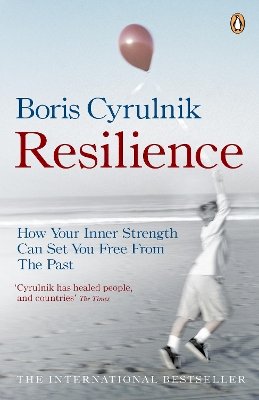 Boris Cyrulnik - Resilience: How Your Inner Strength Can Set You Free from the Past - 9780141036151 - V9780141036151