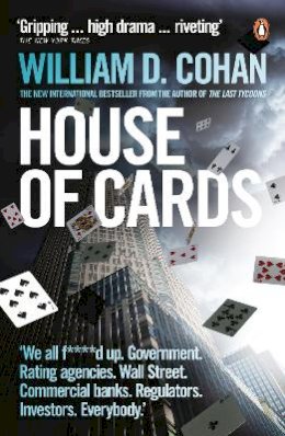 William D. Cohan - House of Cards: How Wall Street´s Gamblers Broke Capitalism - 9780141039596 - V9780141039596