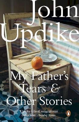 John Updike - My Father´s Tears and Other Stories - 9780141042596 - V9780141042596