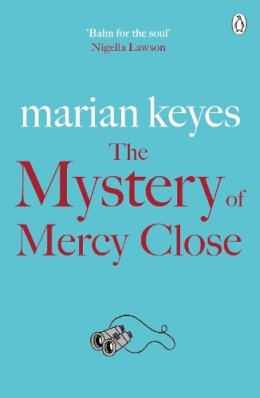 Marian Keyes - The Mystery of Mercy Close: From the author of the 2023 Sunday Times bestseller Again, Rachel - 9780141043098 - 9780141043098